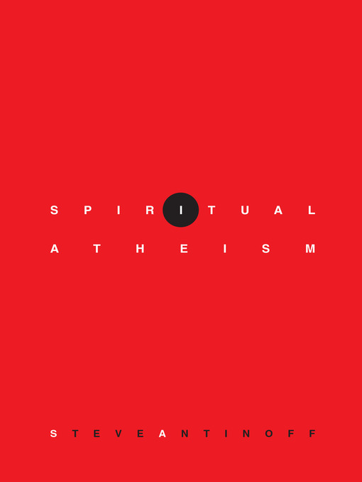 Title details for Spiritual Atheism by Steve Antinoff - Available